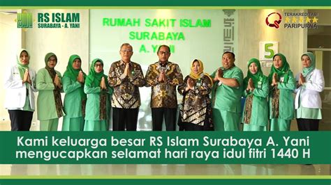 Selamat Idulfitri 1440 H Keluarga Besar RS Islam Surabaya A Yani