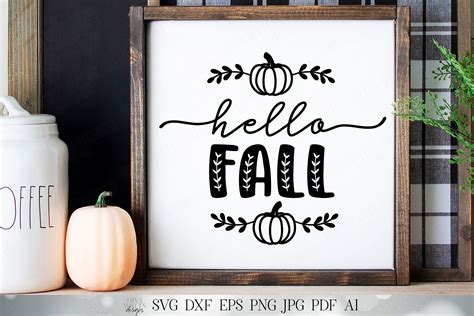 Hello Fall Svg Pumpkin Svg Autumn Svg Farmhouse Decor Printabl