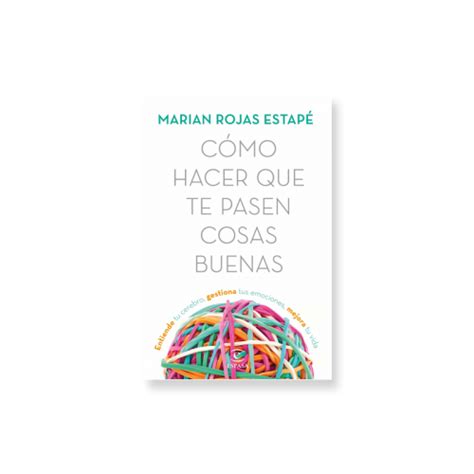 Libro Como Hacer Que Te Pasen Cosas Buenas