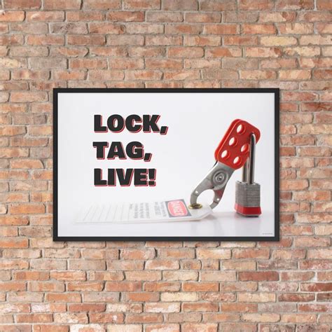 Lockout Tagout Safety Poster Lock Tag Live Safety Posters