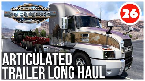 ATS Articulated Trailer Long Haul American Truck Simulator Career