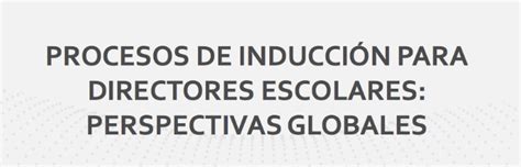 Tony Bush Procesos de Inducción para Directores Escolares