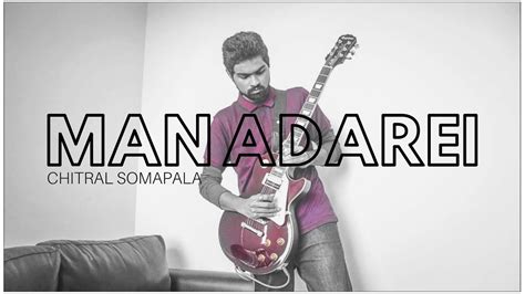 Chitral Somapala Man Adarei Guitar Solo Cover Youtube