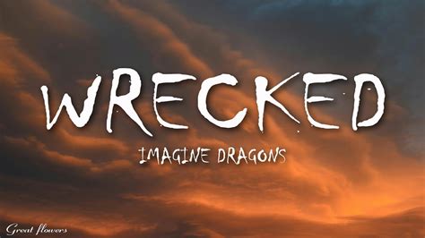 Imagine Dragons Wrecked Lyrics YouTube