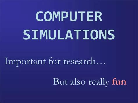 Ppt Computer Simulations Powerpoint Presentation Free Download Id