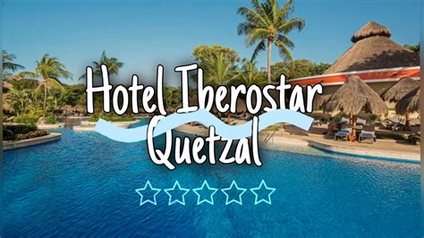 Hotel Iberostar Quetzal Riviera Maya Youtube