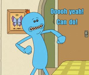 TV Quotes | Mr. Meeseeks - Can Do! | TV Quotes