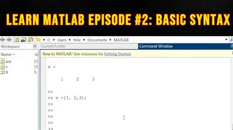 Learn Matlab Episode 2 Basic Syntax Part 1 Youtube