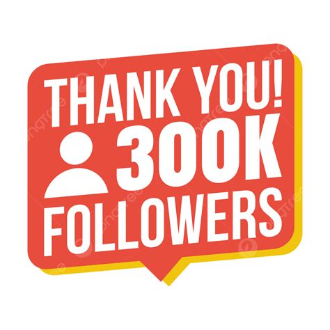 300k Followers Thank You Vector PNG Vector PSD And Clipart With