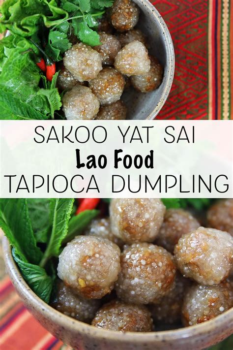 Tapioca Dumpling Sakoo Yat Sai Lao Food By Saeng Laos Food Fair Food Recipes Food