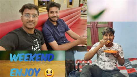 Vlog 42 Weekend Enjoy Ft Prince Kumar Singhania Suraj Singh