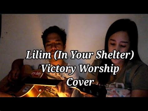 Lilim In Your Shelter Victory Worship Cover By Clyde Chai Youtube