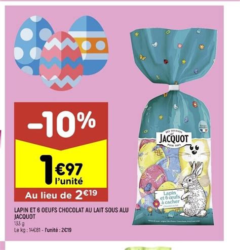 Promo Lapin Et 6 Oeufs Chocolats Au Lait Sous Alu Jacquot Chez Leader Price