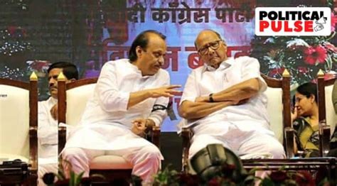 Ajit Rebellion A Body Blow To Sharad Pawar Oppn Unity Project But Ncp