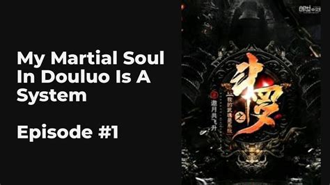 My Martial Soul In Douluo Is A System Ep1 10 Full 斗罗之我的武魂是系统 Youtube