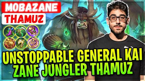 Unstoppable General Kai Zane Jungler Thamuz Build Thamuz Mobazane