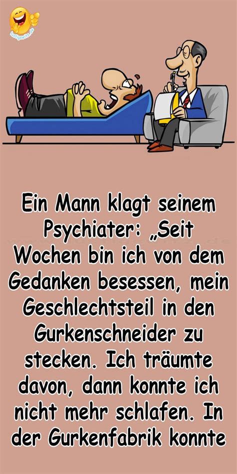 Ein Mann Klagt Seinem Psychiater Saubere Witze Lustige Zitate Und