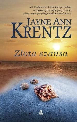 Złota szansa Krentz Jayne Ann Książka w Empik