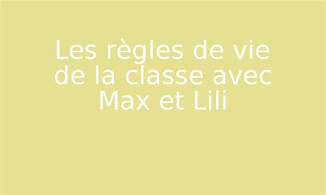 Les R Gles De Vie De La Classe Avec Max Et Lili Par M Lim Lune