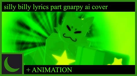 Gnarpy Sings Silly Billy Lyrics Part Regretevator Animation Gnarpy