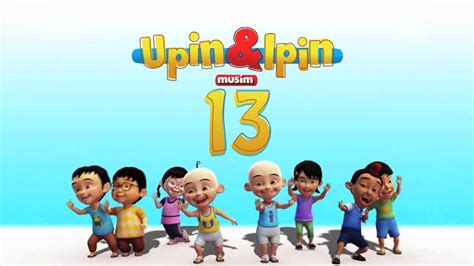 Upin And Ipin Musim Ke 13 Di Astro Go Mulai 17 Mac Youtube