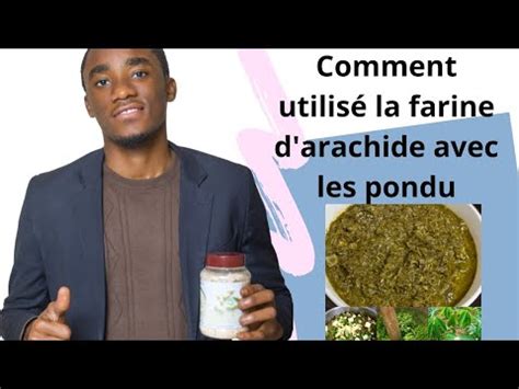 comment préparer la farine d arachide avec le pondu YouTube