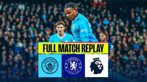 Full Match Replay City V Chelsea