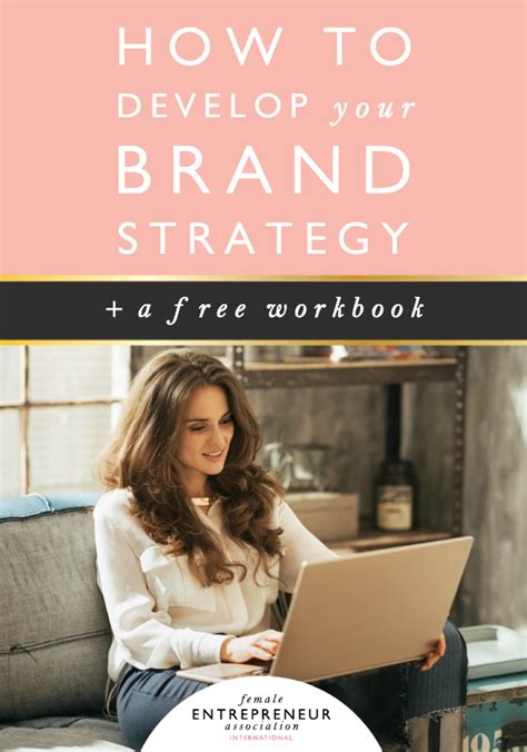 Heres How To Develop Your Brand Strategy Female Entrepreneur Association