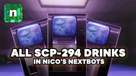 All Scp 294 Drinks Nico S Nextbots Youtube