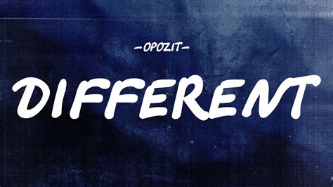 OPOZIT DIFFERENT LYRICS YouTube