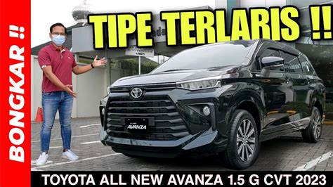 Bongkar TOYOTA ALL NEW AVANZA 1 5 G CVT NON TSS 2023 Review