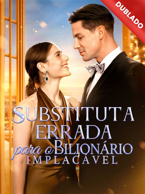 EP 1 Dublado Substituta Errada para o Bilionário Implacável GoodNovel