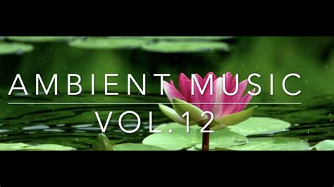 Ambient Music Vol Youtube