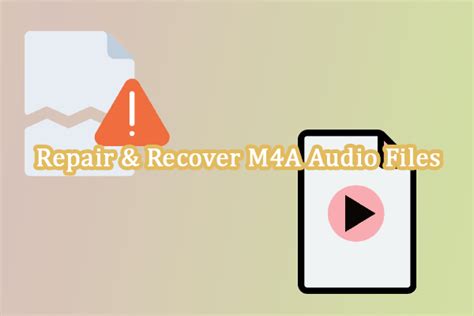 Windows & Mac Guide: Repair and Recover M4A Audio Files