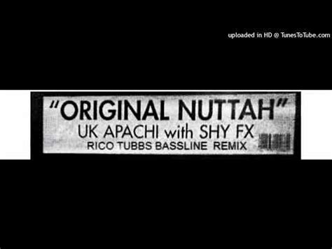 Shy FX Original Nuttah Feat UK Apache Rico Tubbs Bassline Remix