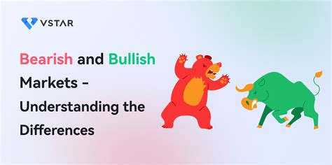 Bearish And Bullish Markets Understanding The Differences