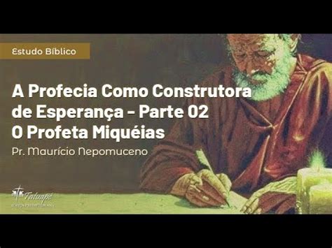 Estudo B Blico A Profecia Como Construtora De Esperan A Parte