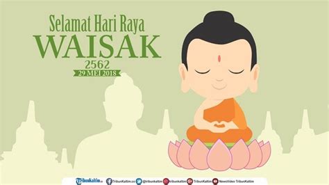 Hari Raya Waisak 2562 Be 2018 Berikut Kumpulan Ucapan Dalam Bahasa