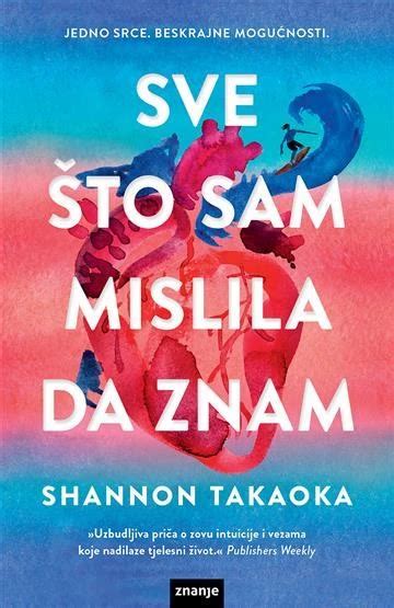 Shannon Takaoka Sve što sam mislila da znam knjige Shannon Takaoka