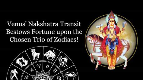 Venus Nakshatra Transit Lighting Up Fortunes For Three Zodiacs