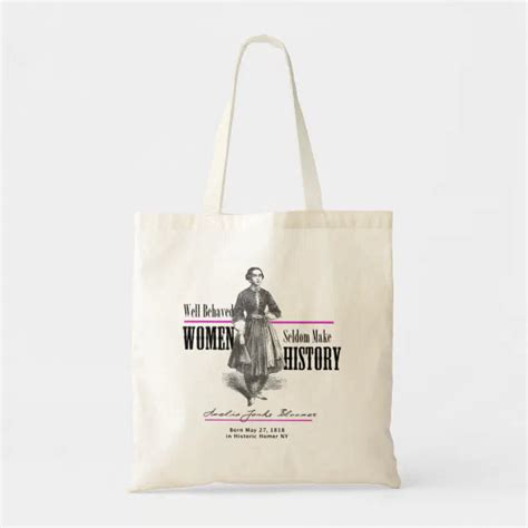 Well Behaved Women Seldom Make History Tote Bag Zazzle