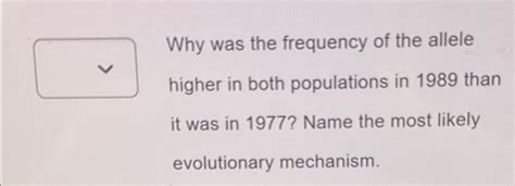 Solved Why was the frequency of the allele higher in both | Chegg.com