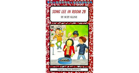 Song Lee In Room 2b By Suzy Kline