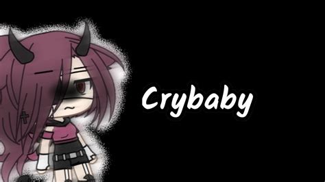 Crybaby Meme Gacha Life Youtube