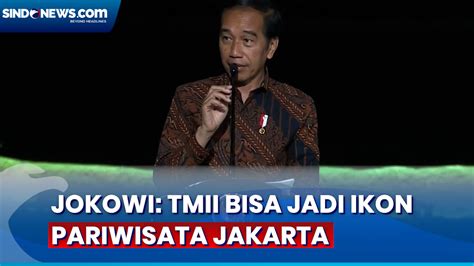 VIDEO Resmikan Revitalisasi TMII Jokowi Semoga Jadi Ikon Pariwisata