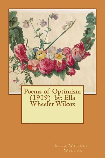 Poems Of Optimism 1919 By Ella Wheeler Wilcox By Ella Wheeler Wilcox