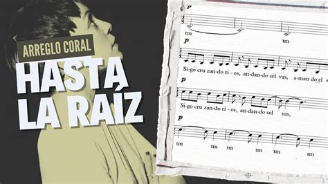 Hasta la raíz partitura coral a 4 voces CANCIONES para cantar en Coro