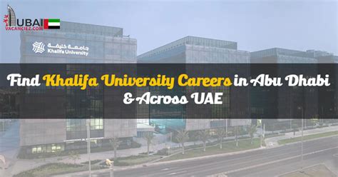 Khalifa University Careers In Abu Dhabi Latest Teaching Jobs