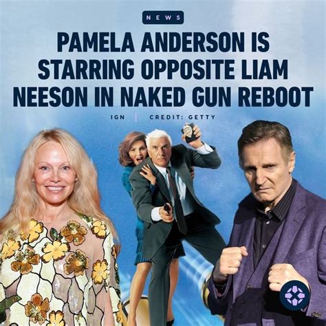 The Naked Gun Remake Starring Pamela Anderson And Liam Neeson Will Be