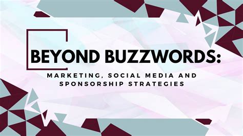 Beyond Buzzwords: Marketing, Social Media and Sponsorship Strategies